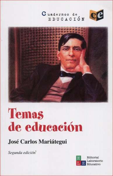Libro: Temas de educación | Autor: José Carlos Mariátegui | Isbn: 9789802511716