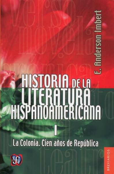 Libro: Historia de la literatura latinoamericana I | Autor: Enrique Anderson Imbert | Isbn: 9789681602642
