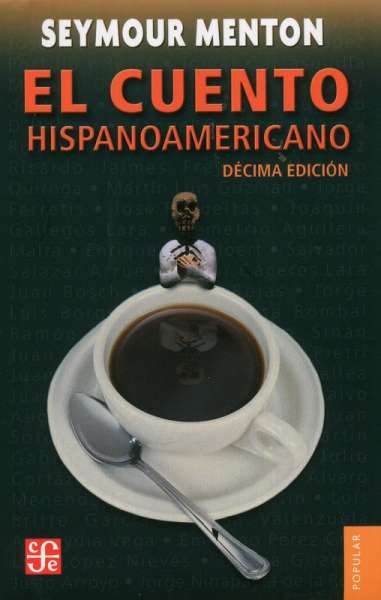 Libro: El cuento hispanoamericano | Autor: Seymour Menton | Isbn: 9786071601933