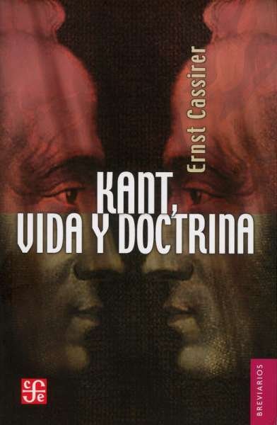 Libro: Kant, vida y doctrina | Autor: Ernst Cassirer | Isbn: 9789681618742