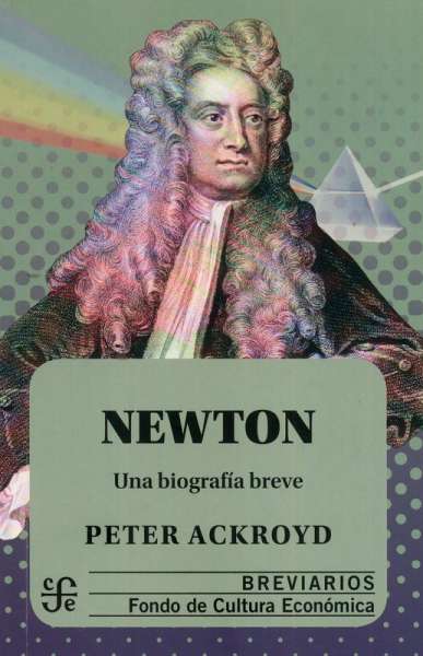 Libro: Newton | Autor: Peter Ackroyd | Isbn: 9786071611055