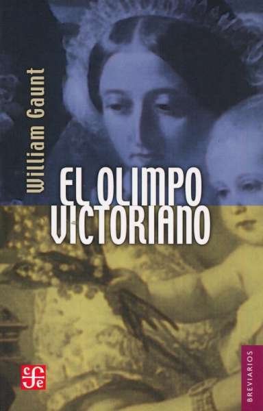 Libro: El Olimpo victoriano | Autor: William Gaunt | Isbn: 9681673352