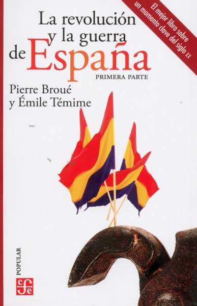 Libro: La revolución y la guerra de España I | Autor: Pierre Broué | Isbn: 9786071666574