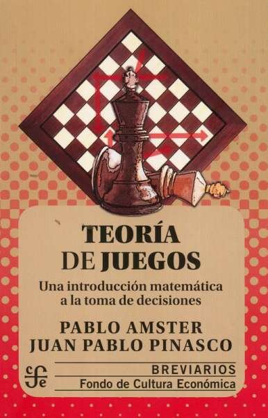 Libro: Teoría de juegos | Autor: Pablo Amster | Isbn: 9786071622341