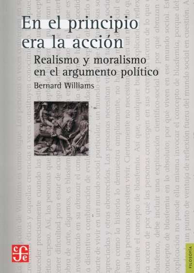 Libro: En el principio era la acción | Autor: Bernard Williams | Isbn: 9686071610096