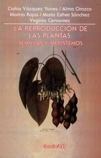 Libro: La reproducción de las plantas | Autor: Carlos Vázquez Yanes | Isbn: 9681653769