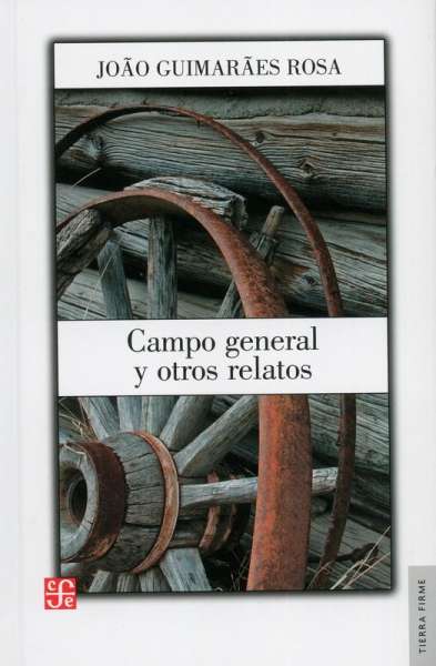 Libro: Campo general y otros relatos | Autor: Joao Guimaraes Rosa | Isbn: 9789681661717