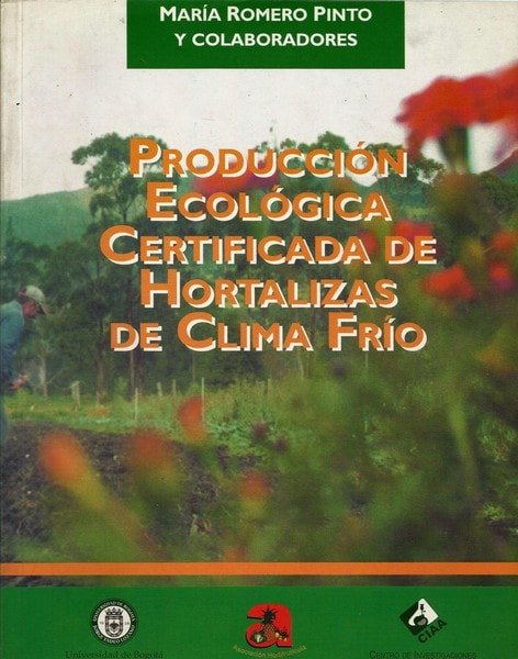 Producción ecológica certificada de hortalizas de clima frío - María Romero Pinto - 9589029523