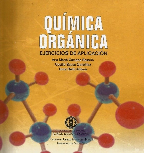 Química orgánica. Ejercicios de aplicación - Ana María Campos Rosario - 9789587250862