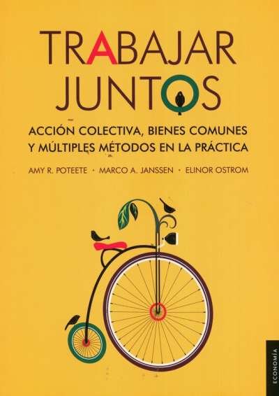 Libro: Trabajar juntos | Autor: Amy R. Poteete | Isbn: 9786071611697