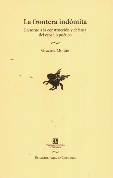 Libro: La frontera indómita | Autor: Graciela Montes | Isbn: 9789681659721