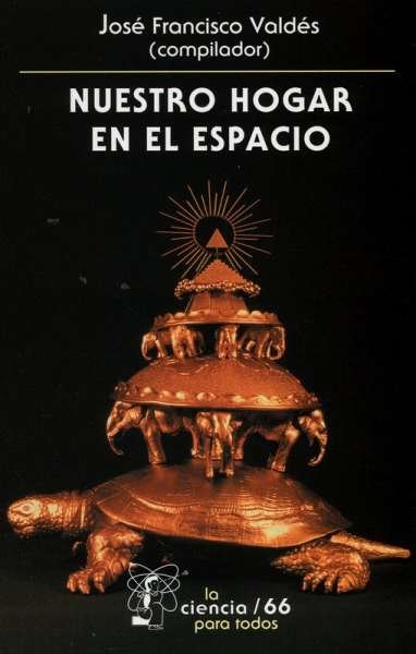 Libro: Nuestro hogar en el espacio | Autor: José Francisco Valdés | Isbn: 9681668995