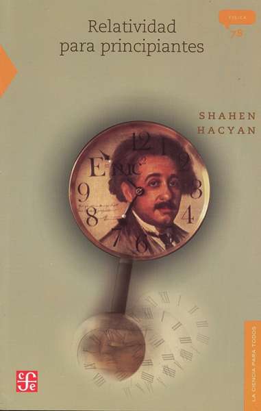 Libro: Relatividad para principiantes | Autor: Shahen Hacyan | Isbn: 9786071648976