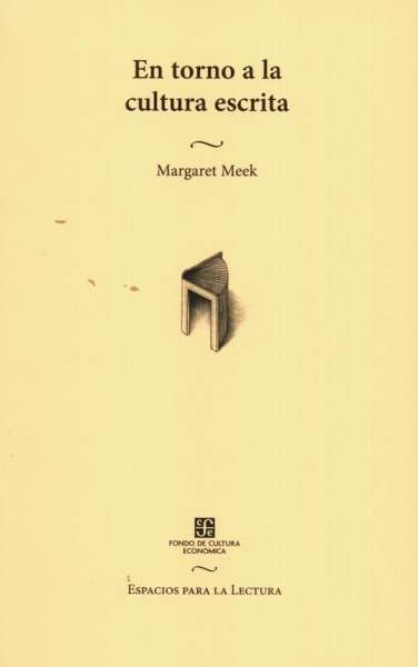 Libro: En torno a la cultura escrita | Autor: Margaret Meek | Isbn: 9789681663193