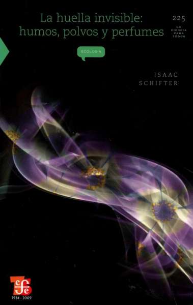 Libro: La huella invisible: humos, polvos y perfumes | Autor: Isaac Schifter | Isbn: 9786071601537