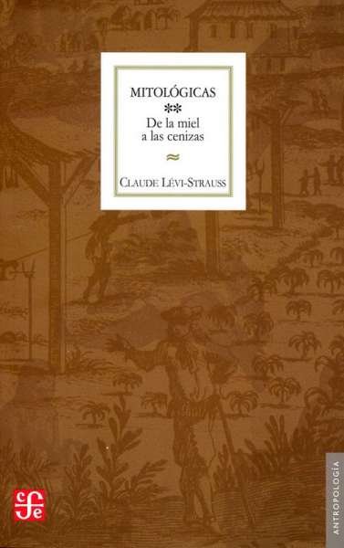 Libro: Mitológicas II | Autor: Claude Lévi Strauss | Isbn: 9789681612467