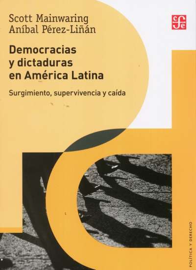 Libro: Democracias y dictaduras en América Latina | Autor: Scott Mainwaring | Isbn: 9786071666512