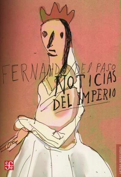Libro: Noticias del imperio | Autor: Fernando del Paso | Isbn: 9786071611857