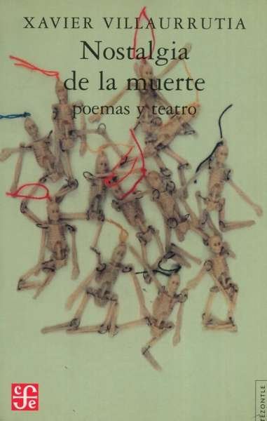 Libro: Nostalgia de la muerte | Autor: Xavier Villaurrutia | Isbn: 9681648803