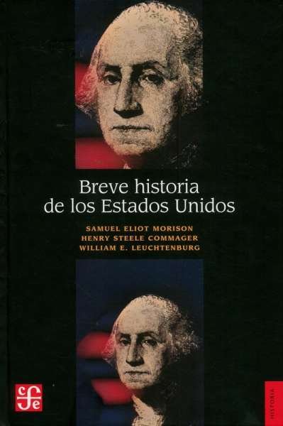 Libro: Breve historia de los Estados Unidos | Autor: Samuel Eliot Morison | Isbn: 9789681660451
