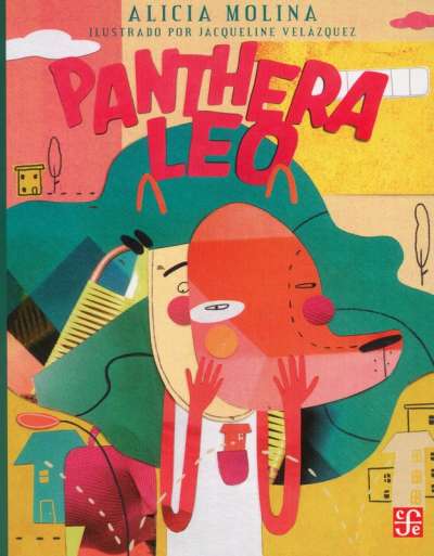 Libro: Panthera leo | Autor: Alicia Molina | Isbn: 9786071669063