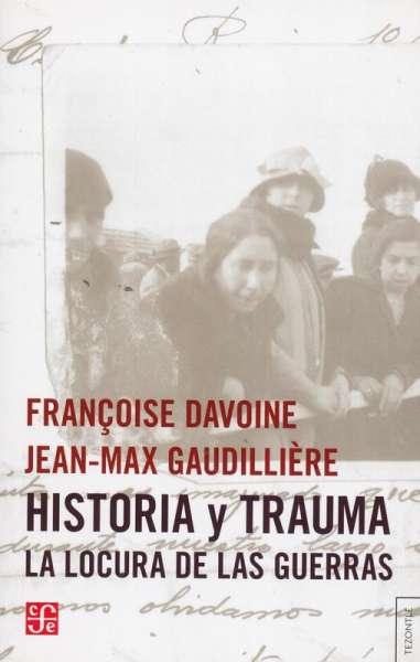 Libro: Historia y Trauma | Autor: Francoise Davoine | Isbn: 9789505578764