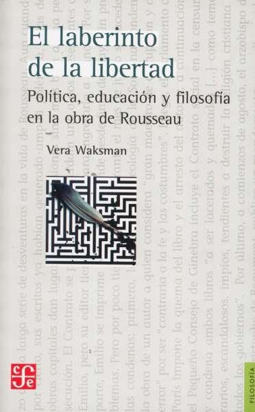 Libro: El laberinto de la libertad | Autor: Vera Waksman | Isbn: 9789877191042
