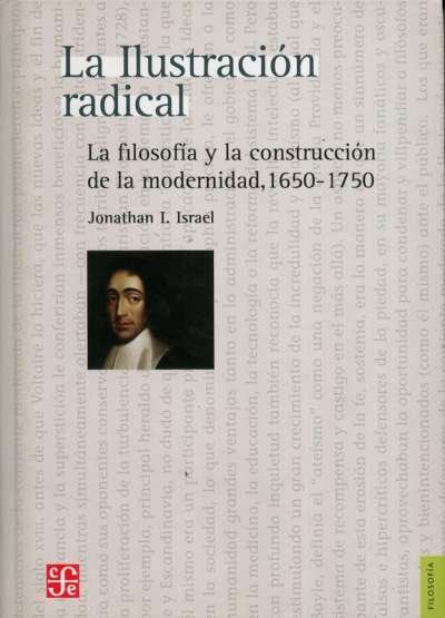 Libro: La ilustración radical | Autor: Jonathan I. Israel | Isbn: 9786071608819
