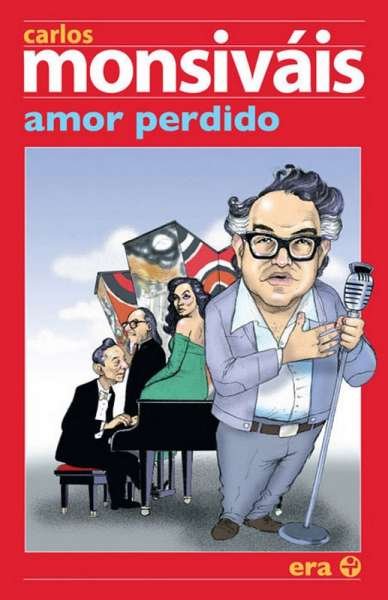 Libro: Amor perdido | Autor: Carlos Monsiváis | Isbn: 9789684116252