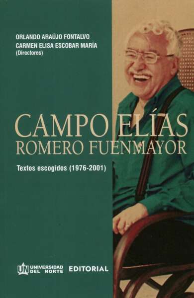 Libro: Campo Elías Romero Fuenmayor | Autor: Orlando Araújo Fontalvo | Isbn: 9789587892505