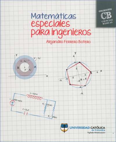 Libro: Matemáticas especiales para ingenieros | Autor: Alejandro Ferrero Botero | Isbn: 9789585133440