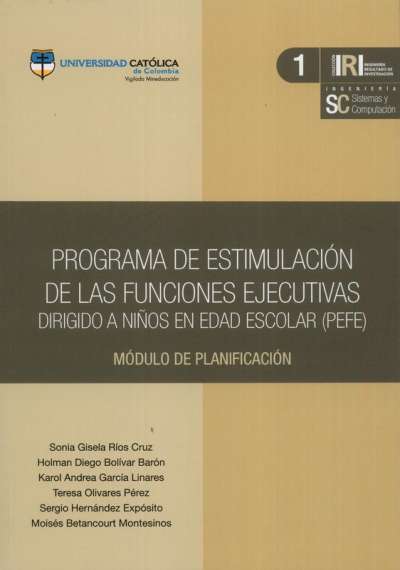 Libro: Programa de estimulación de las funciones ejecutivas dirigido a niños en edad escolar (pefe) | Autor: Sonia Gisela Ríos Cruz | Isbn: 9789585133341