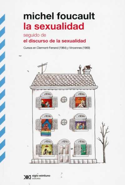 Libro: La sexualidad | Autor: Michel Foucault | Isbn: 9789878010151
