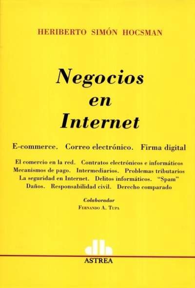 Negocios en internet. E-commerce. Correo electrónico. Firma digital - Heriberto Simón Hocsman - 9789585758254