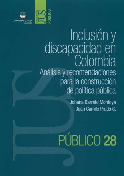 Libro: Inclusión y discapacidad en Colombia | Autor: Johana Barreto Montoya | Isbn: 9789585133280