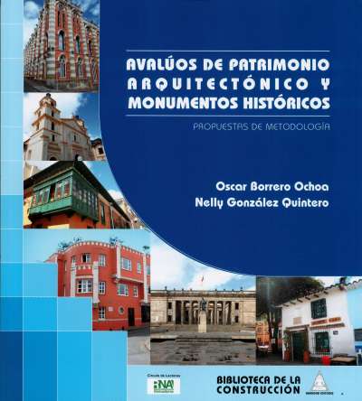 Libro: Avalúos de patrimonio arquitectónico y monumentos históricos | Autor: Oscar Borrero Ochoa | Isbn: 9789589247365