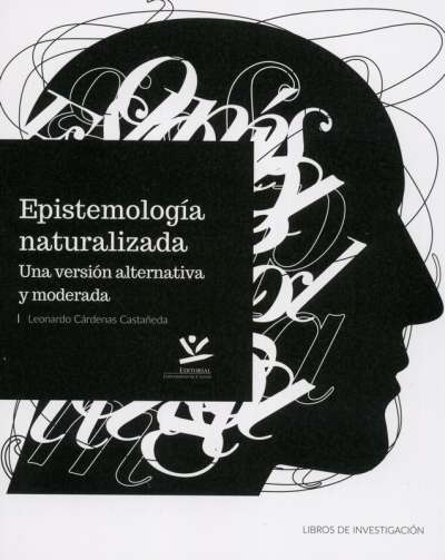 Libro: Epistemología naturalizada | Autor: Leonardo Cárdenas Castañeda | Isbn: 9789587592474