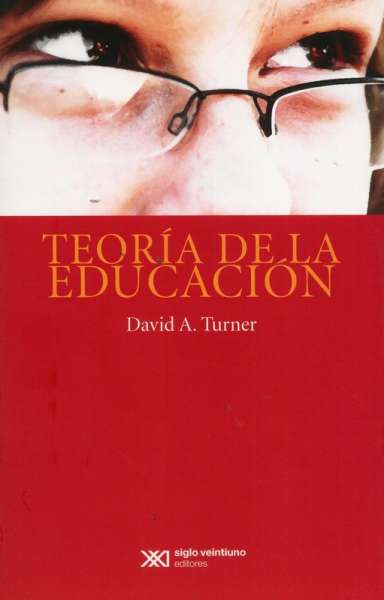 Libro: Teoría de la educación | Autor: David A. Turner | Isbn: 9786070306648