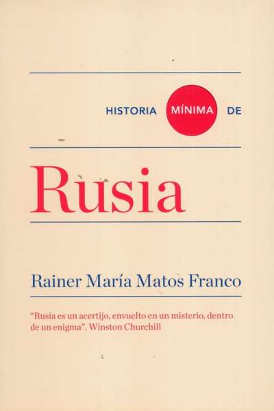 Libro: Historia mínima de Rusia | Autor: Rainer María Matos Franco | Isbn: 9788471741615