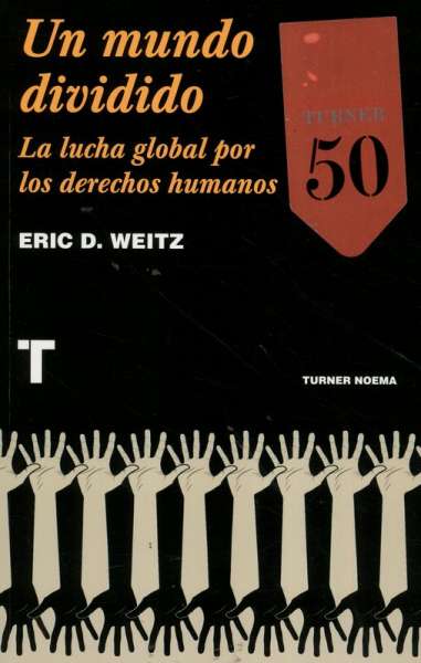 Libro: Un mundo dividido | Autor: Eric D. Weitz | Isbn: 9788418425159