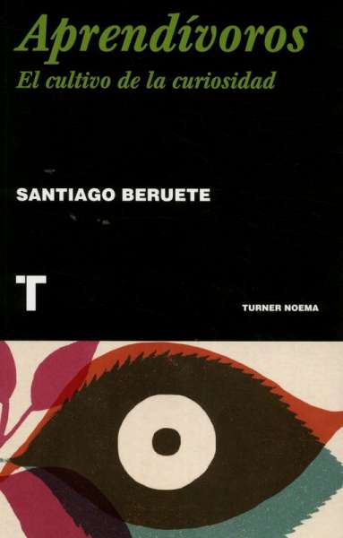 Libro: Aprendívoros | Autor: Santiago Beruete | Isbn: 9788418428395