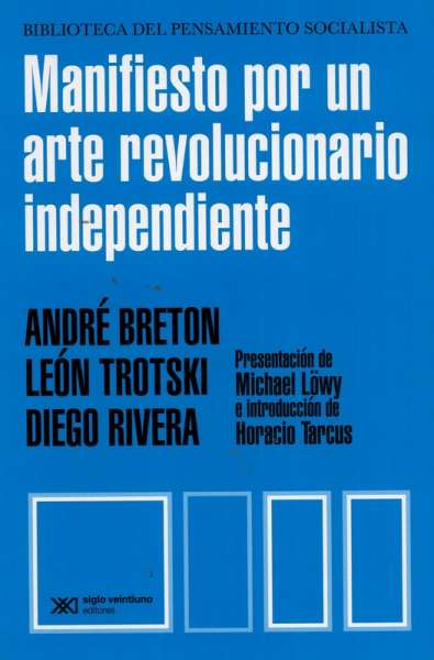 Libro: Manifiesto por un arte revolucionario independiente | Autor: André Breton | Isbn: 9789876299558