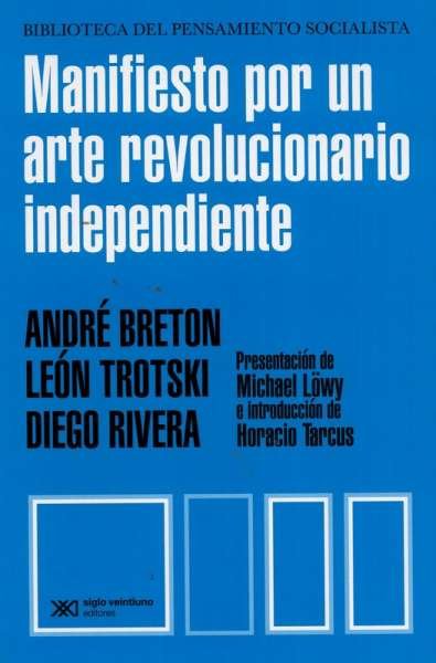 Libro: Manifiesto por un arte revolucionario independiente | Autor: André Breton | Isbn: 9789876299558