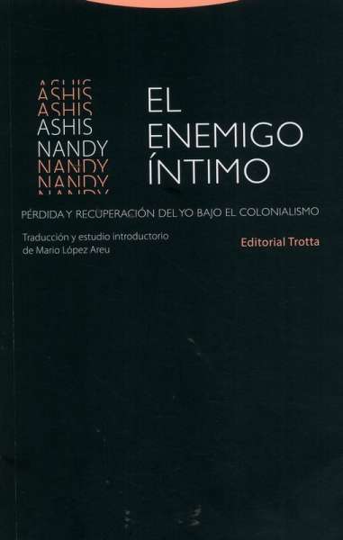 Libro: El enemigo íntimo | Autor: Ashis Nandy | Isbn: 9788498798494