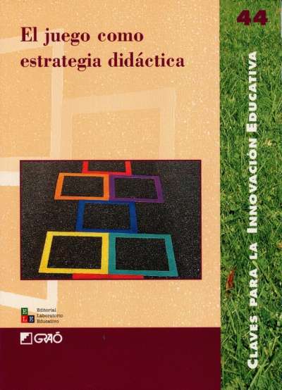 Libro: El juego como estrategia didáctica | Autor: Antoni Badia | Isbn: 9789802511921