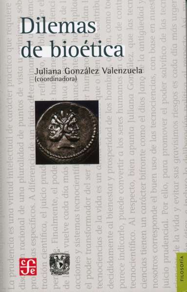 Libro: Dilemas de bioética | Autor: Juliana González Valenzuela | Isbn: 9789681683641
