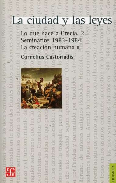 Libro: La ciudad y las leyes | Autor: Cornelius Castoriadis | Isbn: 9789505579082