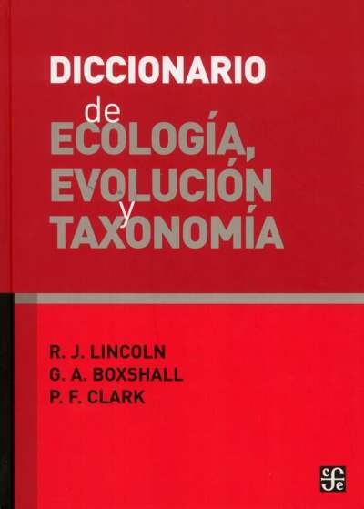 Libro: Diccionario de ecología, evolución y taxonomía | Autor: R. J. Lincoln | Isbn: 9786071600417