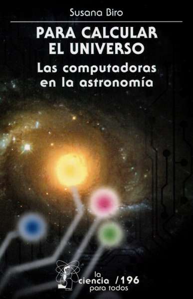 Libro: Para calcular el universo | Autor: Susana Biro | Isbn: 9681672070