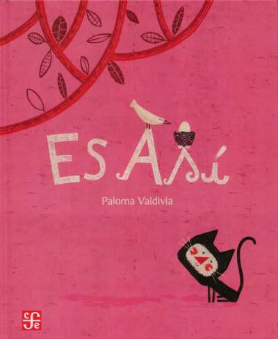 Libro: Es así | Autor: Paloma Valdivia | Isbn: 9786071602565